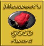 Mesweet's Gold Award.